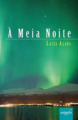 À Meia Noite – Laiza Alana À Meia Noite – Laiza Alana
