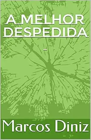 A Melhor Despedida – Marcos Diniz