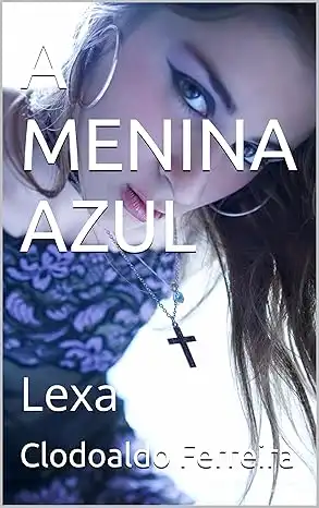 Baixar A MENINA AZUL: #premiokindleinfantojuvenil2024 pdf, epub, mobi, eBook