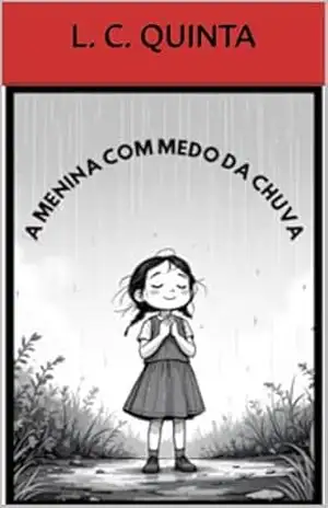 A MENINA COM MEDO DA CHUVA – LUIS CARLOS QUINTANILHA