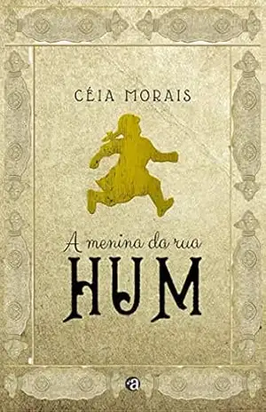 A menina da Rua Hum – Céia Morais