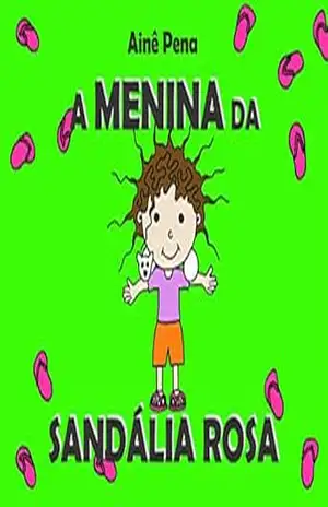 A Menina da Sandália Rosa – Ainê Pena