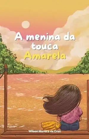 A menina da touca Amarela – Wilson  Moreira