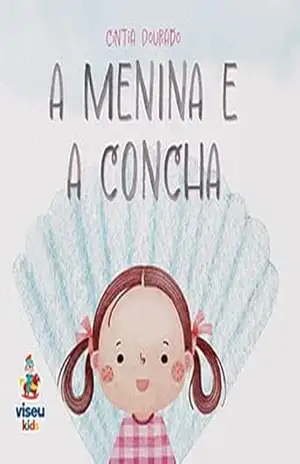 A menina e a concha – Cíntia Dourado A menina e a concha – Cíntia Dourado