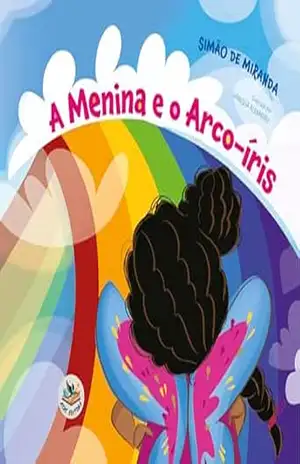 A menina e o arco–íris – Simão de Miranda