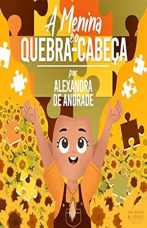 Capa do livro A Menina e o Quebra–Cabeça - Alexandra de Andrade