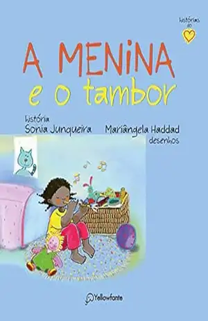 A menina e o tambor – Sonia Junqueira