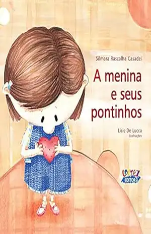 A menina e seus pontinhos – Silmara Rascalha Casadei
