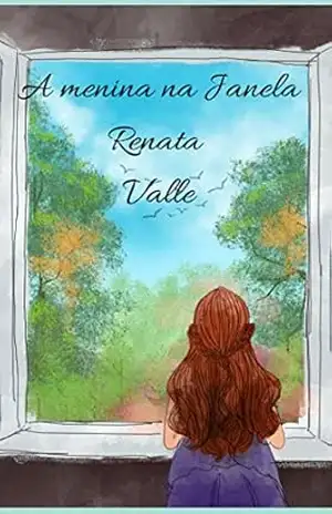 Capa do livro A menina na janela - RENATA VALLE