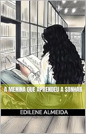 Capa do livro A menina que aprendeu a sonhar - Edilene Almeida