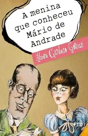 A menina que conheceu Mario de Andrade (Meu amigo escritor) – Álvaro Cardoso Gomes