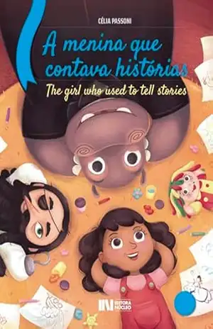 A menina que contava histórias: The girl who used to tell stories – Célia Passoni