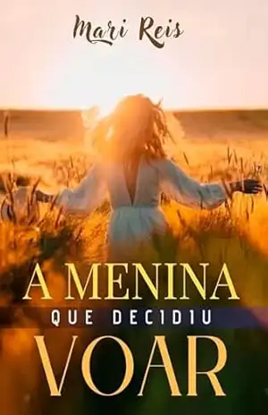 A menina que decidiu voar – Mari Reis