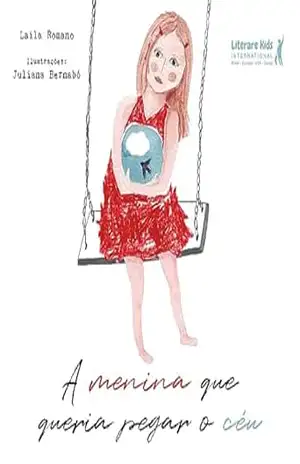 A menina que queria pegar o céu – Laila Romano