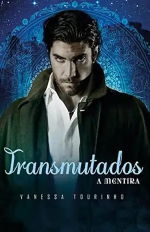 Capa do livro A Mentira (Transmutados Livro 2) - Vanessa Tourinho