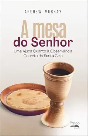 A Mesa do Senhor – Andrew Murray