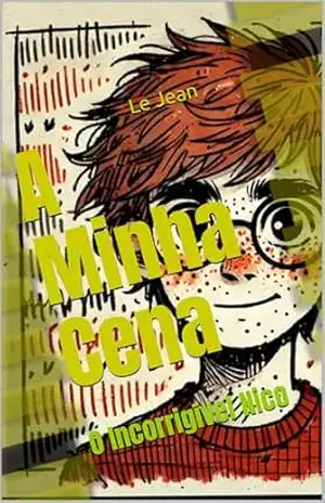 A Minha Cena: O Incorrigível Nico – Le  Jean