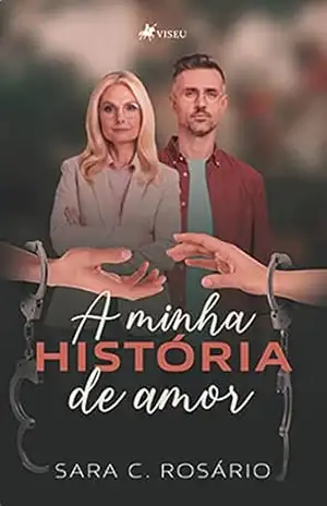 Capa do livro A Minha história de amor - Sara C. Rosário