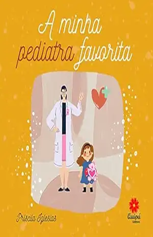 A minha pediatra favorita: Anjos heróis de branco – Priscila  Iglesias