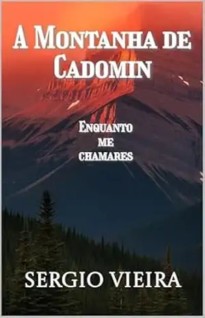A Montanha de Cadomin: Enquando me chamares… – Sergio  Vieira