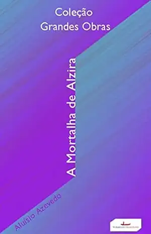 Capa do livro A mortalha de Alzira - Aluísio Azevedo