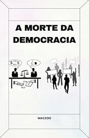 Capa do livro A morte da democracia - W. Macedo
