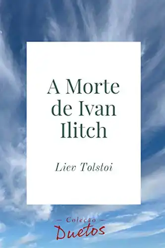 Baixar A Morte de Ivan Ilitch (Coleção Duetos) pdf, epub, mobi, eBook