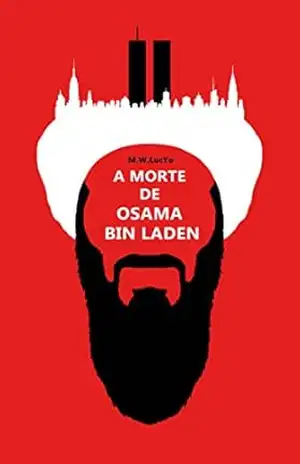 A morte de Osama Bin Laden – M.W. LucYo