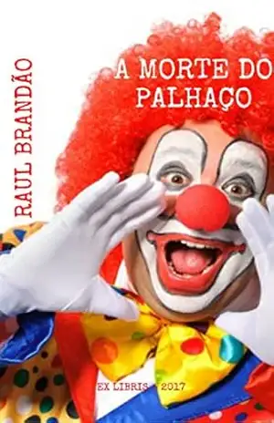 A Morte do Palhaço – Raul  Brandão