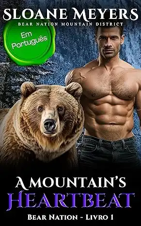 Baixar A Mountain's Heartbeat: (Em Português) Um Romance do Urso Metamorfo (Bear Nation Shifters (Em Português) Livro 1) pdf, epub, mobi, eBook