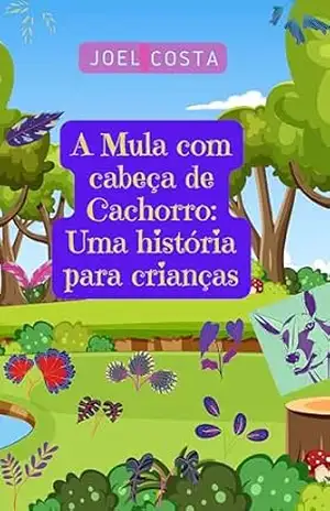 Capa do livro A mula com cabeça de cachorro: Uma história para crianças - Joel  Costa Silva