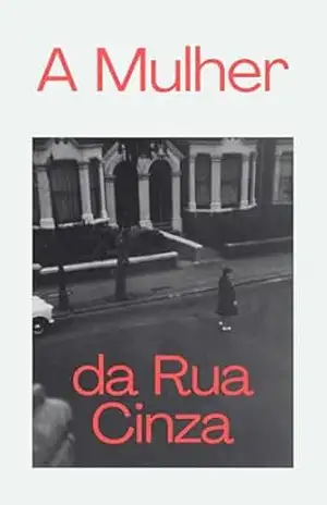 A Mulher da Rua Cinza – Christian Negrello A Mulher da Rua Cinza – Christian Negrello