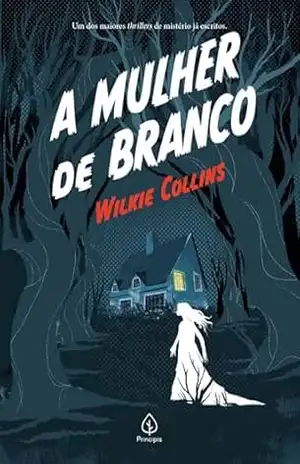 A mulher de branco (3 tomos) (Clássicos da literatura mundial) – Wilkie Collins