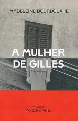 Capa do livro A mulher de Gilles - Madeleine Bourdouxhe