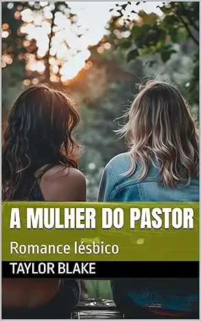 Baixar A Mulher Do Pastor: Romance lésbico pdf, epub, mobi, eBook