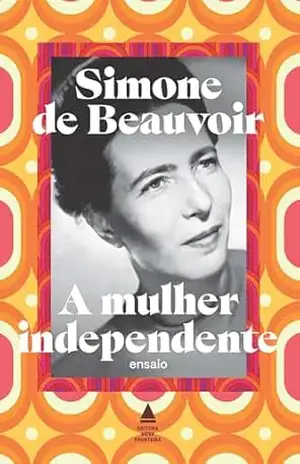 A mulher independente: ensaio – Simone de Beauvoir