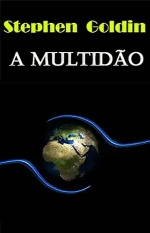 A Multidão – Stephen Goldin A Multidão – Stephen Goldin
