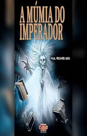 Capa do livro A múmia do imperador - Paul Richard Ugo