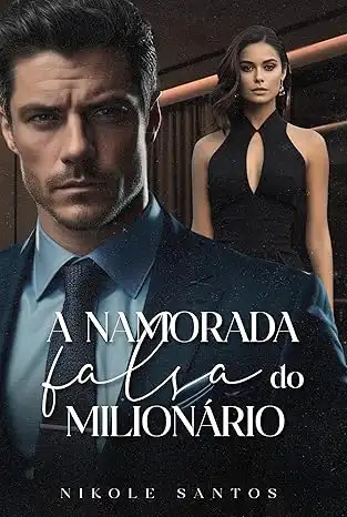 Baixar A Namorada Falsa do Milionário (Milionários rendidos Livro 1) pdf, epub, mobi, eBook