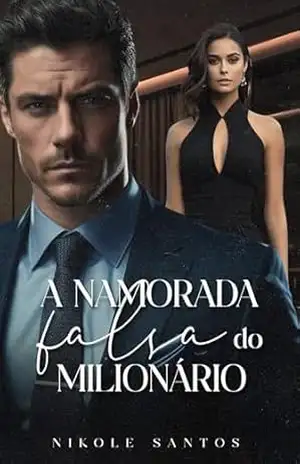 Capa do livro A Namorada Falsa do Milionário (Milionários rendidos) - Nikole Santos