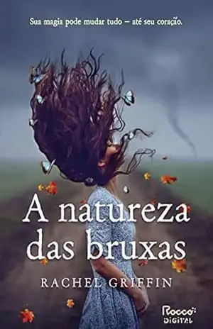 A natureza das bruxas – Rachel Griffin