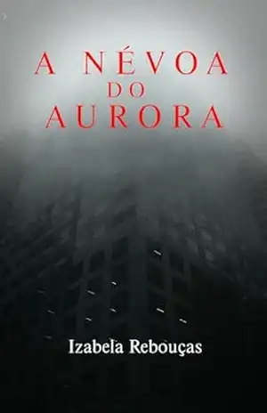 A Névoa do Aurora – Izabela  Rebouças