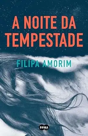 Capa do livro A Noite da Tempestade - Filipa Amorim