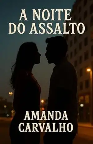 A Noite do Assalto – Amanda  Carvalho