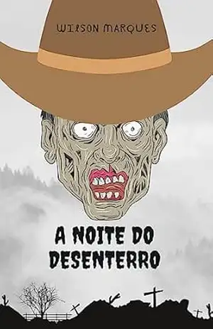 A noite do Desenterro – Wilson  Marques