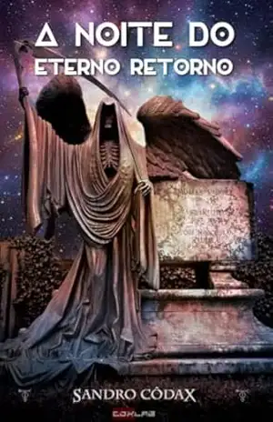 Capa do livro A Noite do Eterno Retorno - Sandro Côdax