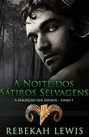 A Noite dos Sátiros Selvagens (A Maldição dos Sátiros) – Rebekah Lewis