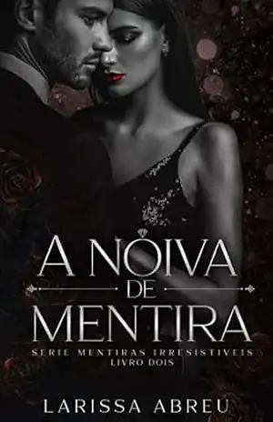 A NOIVA DE MENTIRA – Larissa Abreu