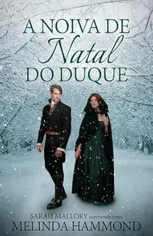 A Noiva de Natal do Duque: Romance de época regencial – Melinda Hammond