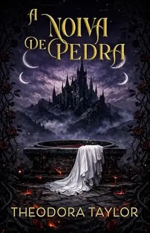 A Noiva de Pedra: Uma Romantasia Lunaterra de Pedra Quente – Theodora Taylor